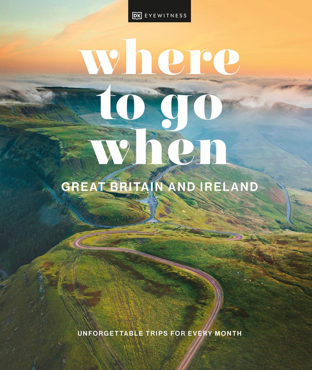 Cover: 9780241628287 | Where to Go When: Great Britain and Ireland | Dk | Buch | 224 S.