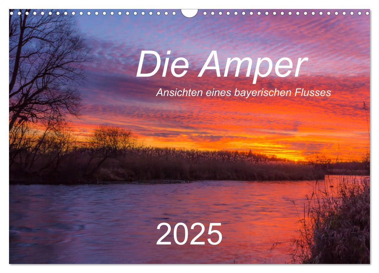 Cover: 9783435432110 | Die Amper - Ansichten eines bayerischen Flusses (Wandkalender 2025...