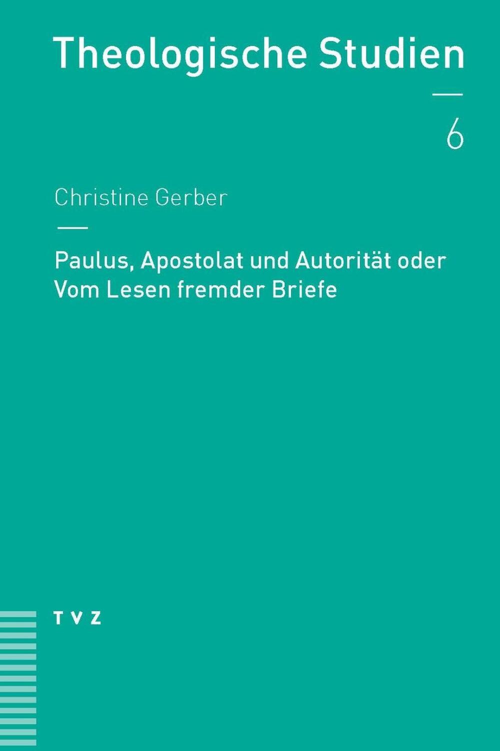 Cover: 9783290178055 | Paulus, Apostolat und Autorität oder Vom Lesen fremder Briefe | Gerber