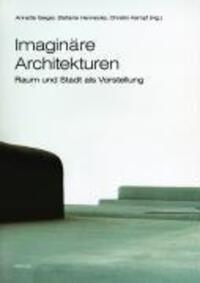 Cover: 9783496013457 | Imaginäre Architekturen | Raum und Stadt als Vorstellung | Geiger