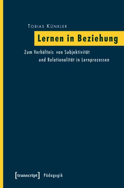 Cover: 9783837618075 | Lernen in Beziehung | Tobias Künkler | Taschenbuch | 612 S. | Deutsch