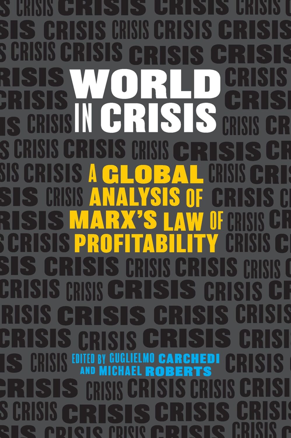 Cover: 9781608461813 | World In Crisis | Marxist Perspectives on Crash &amp; Crisis | Taschenbuch