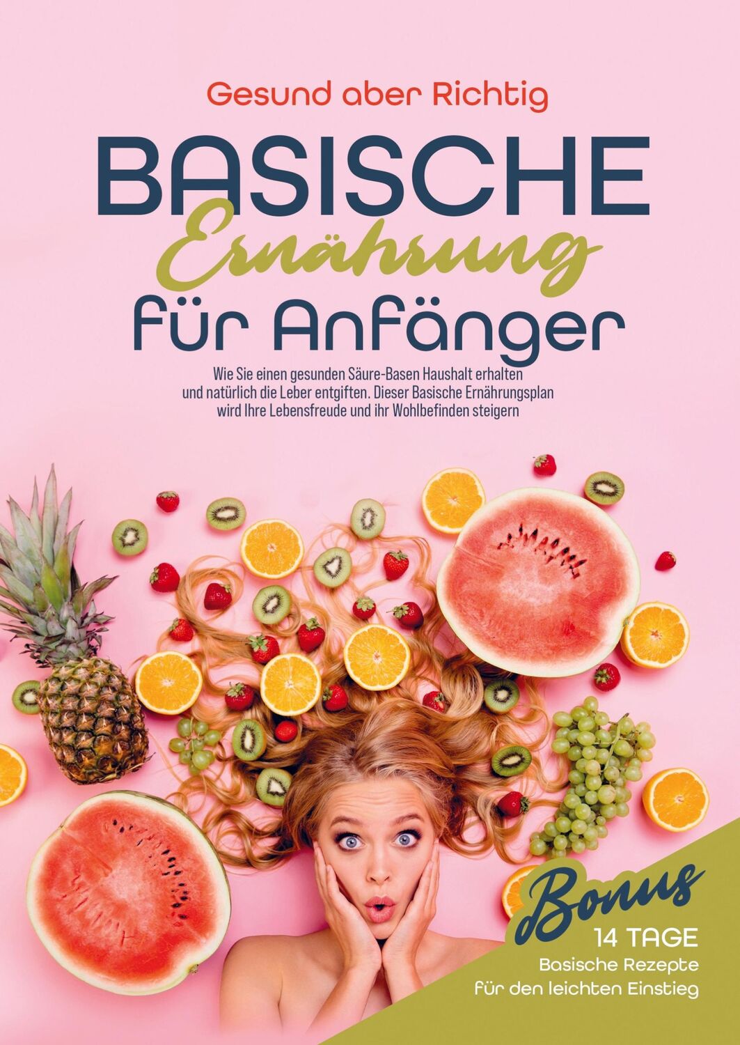 Cover: 9789403682143 | Basische Ernährung für Anfänger | Gesund aber Richtig | Taschenbuch