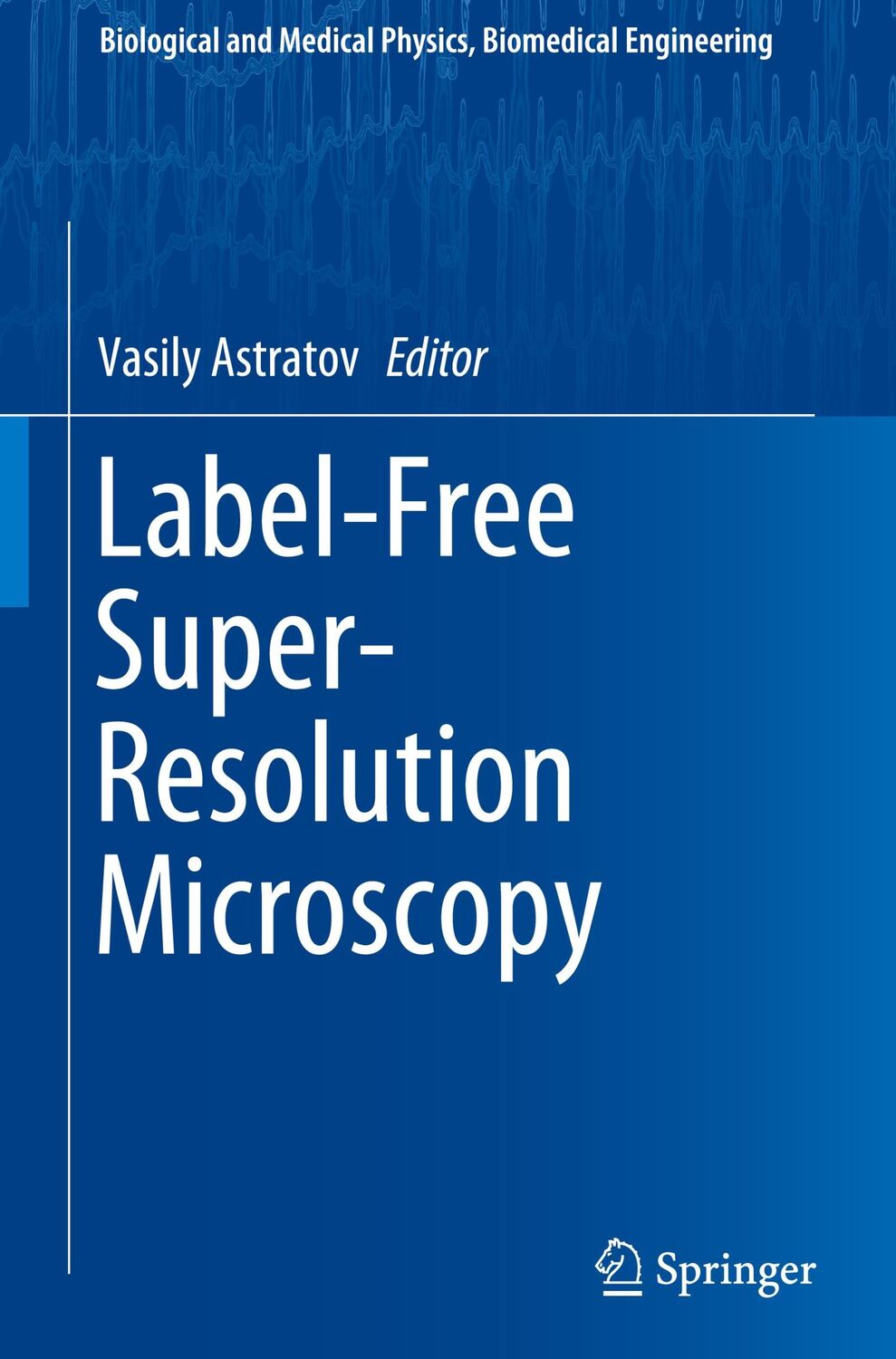 Cover: 9783030217211 | Label-Free Super-Resolution Microscopy | Vasily Astratov | Buch | xxii