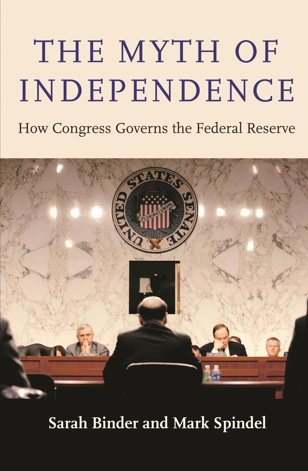 Cover: 9780691163192 | The Myth of Independence | How Congress Governs the Federal Reserve