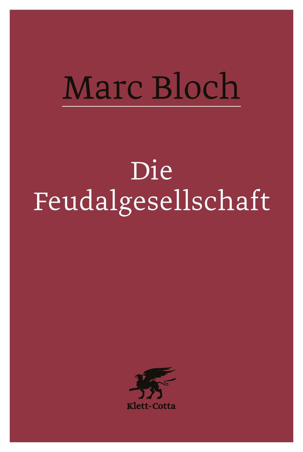 Cover: 9783608982091 | Die Feudalgesellschaft | Marc Bloch | Taschenbuch | 667 S. | Deutsch