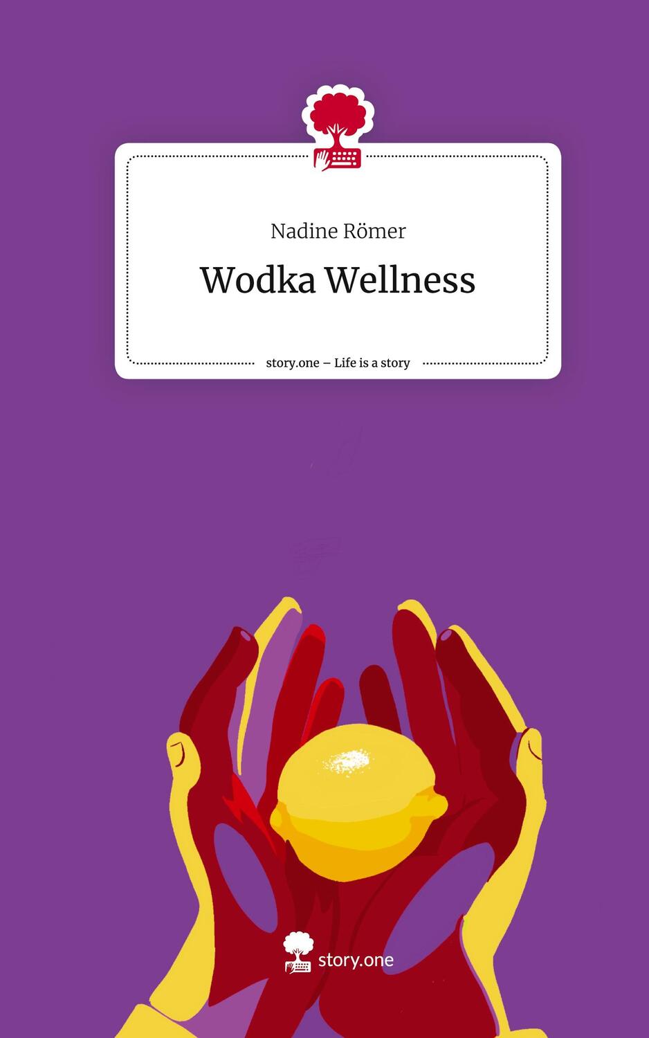 Cover: 9783710872877 | Wodka Wellness. Life is a Story - story.one | Nadine Römer | Buch