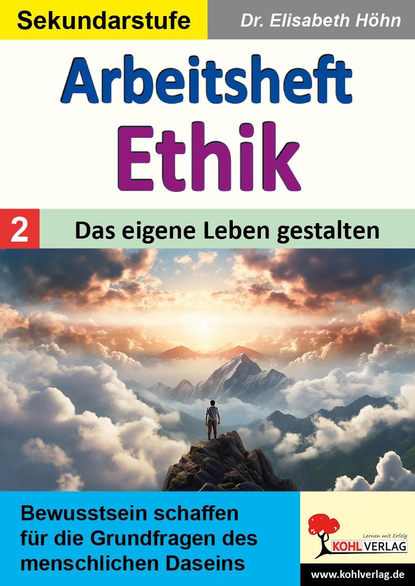 Cover: 9783988411662 | Arbeitsheft Ethik / Band 2: Das eigene Leben gestalten | Höhn | Buch