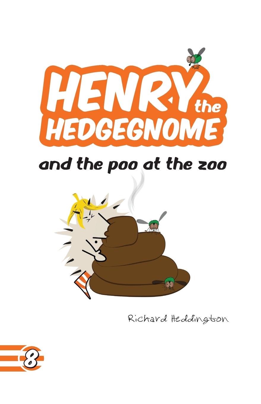 Cover: 9781838377205 | Henry the Hedgegnome and the poo at the zoo | Richard Heddington