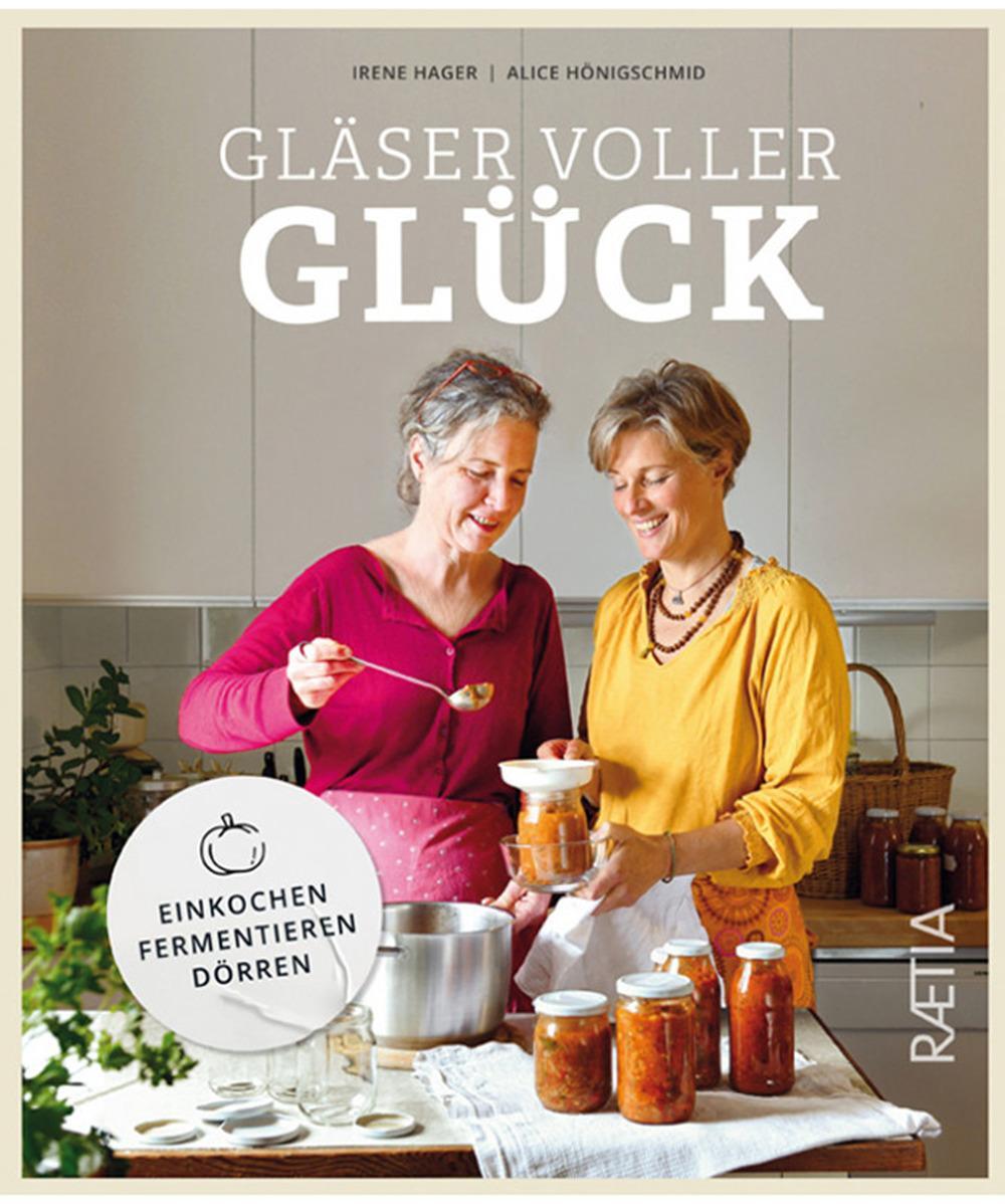 Cover: 9788872838358 | Gläser voller Glück | Einkochen, Fermentieren, Dörren | Hager (u. a.)