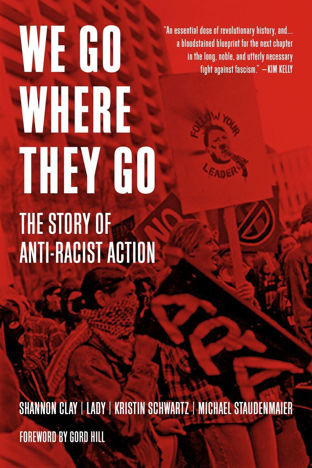 Cover: 9781629639727 | We Go Where They Go | The Story of Anti-Racist Action | Taschenbuch