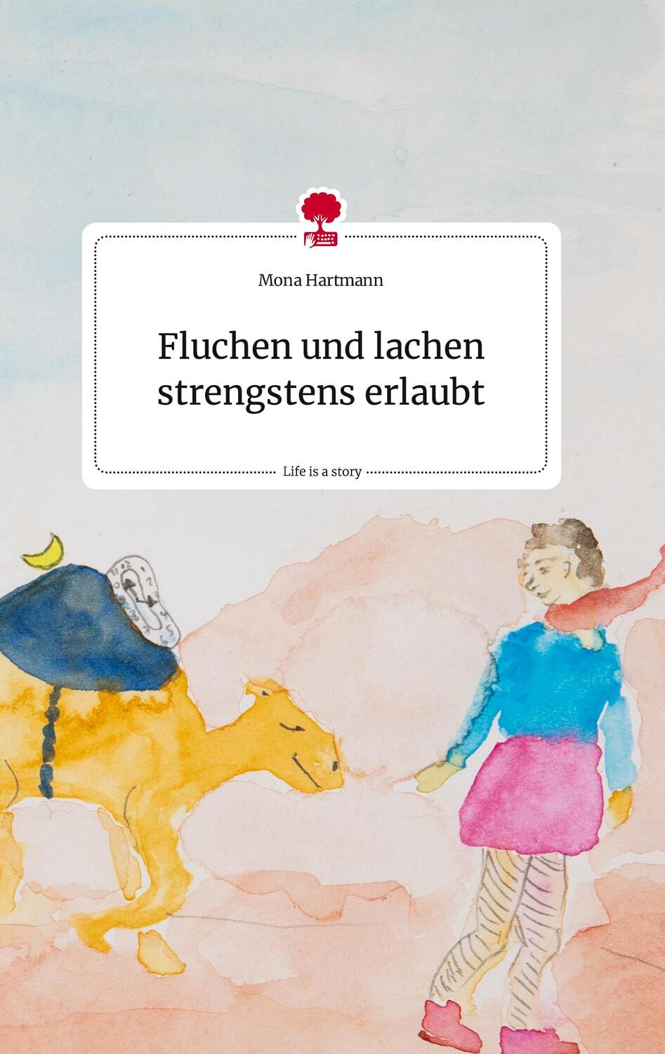 Cover: 9783710822490 | Fluchen und lachen strengstens erlaubt. Life is a Story - story.one