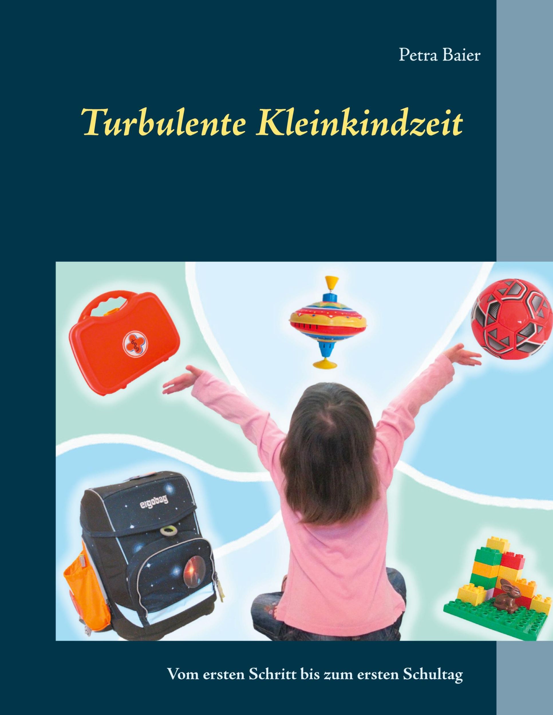 Cover: 9783740780692 | Turbulente Kleinkindzeit | Vom ersten Schritt bis zum ersten Schultag