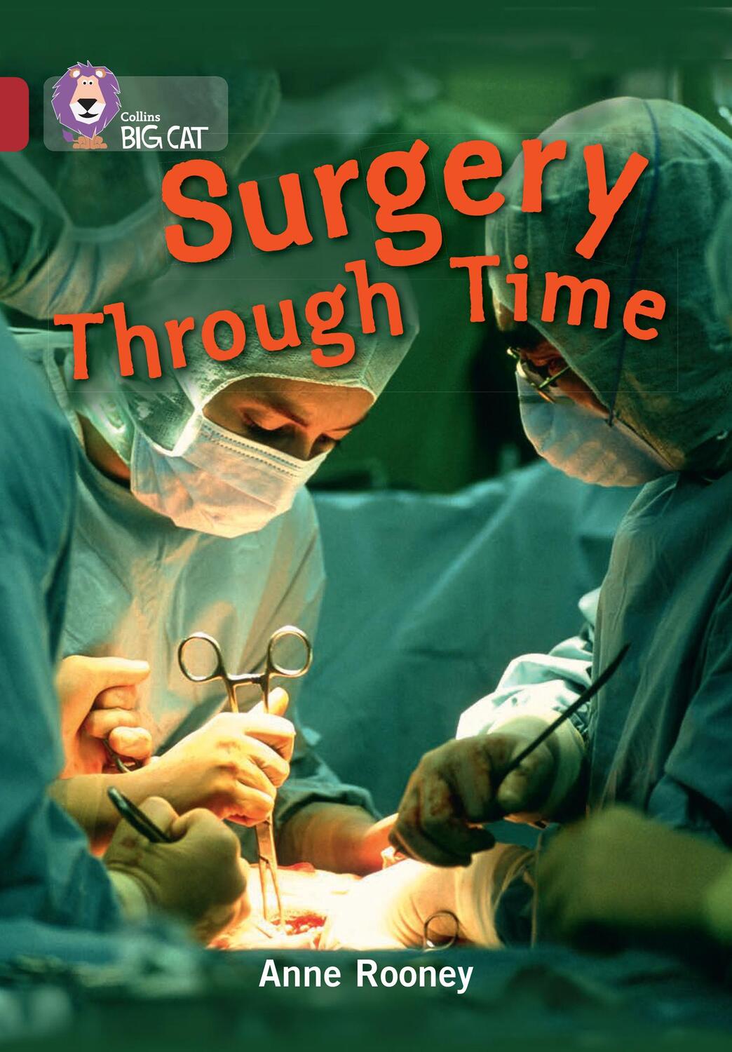 Cover: 9780007465415 | Surgery Through Time | Band 14/Ruby | Anne Rooney | Taschenbuch | 2013