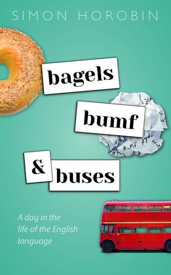 Cover: 9780198832270 | Bagels, Bumf, and Buses | A Day in the Life of the English Language