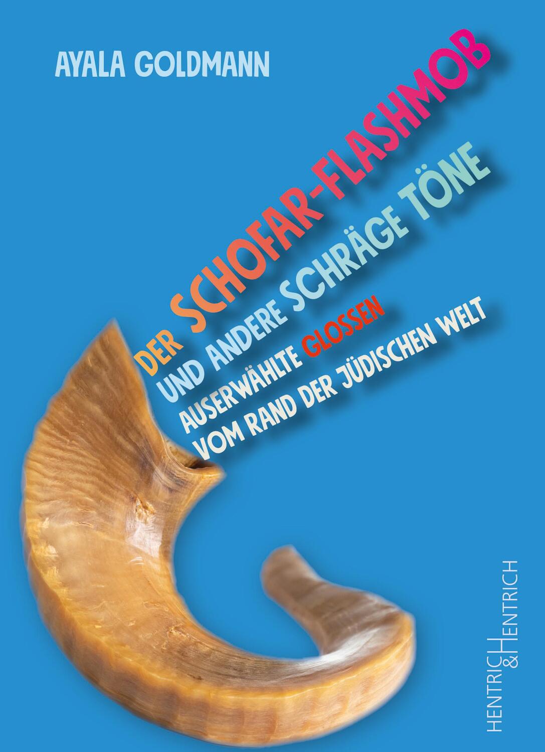 Cover: 9783955656690 | Der Schofar-Flashmob und andere schräge Töne | Ayala Goldmann | Buch