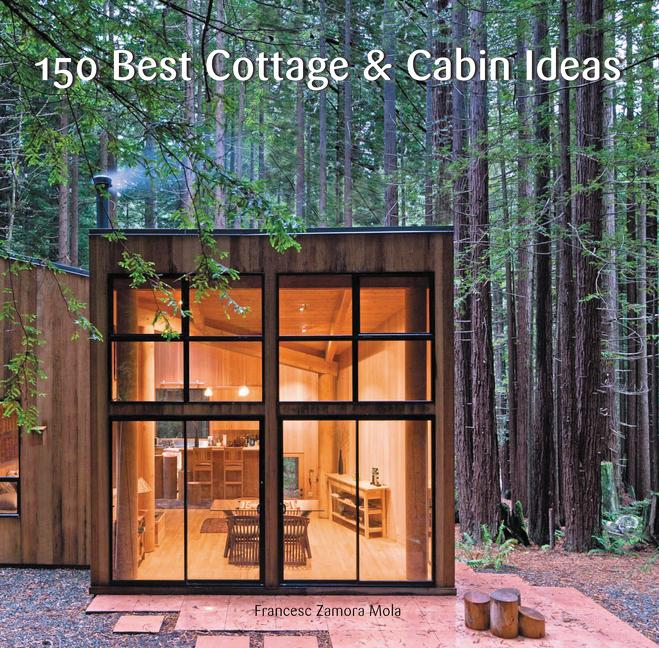 Cover: 9780062395207 | 150 Best Cottage and Cabin Ideas | Francesc Zamora | Buch | Gebunden