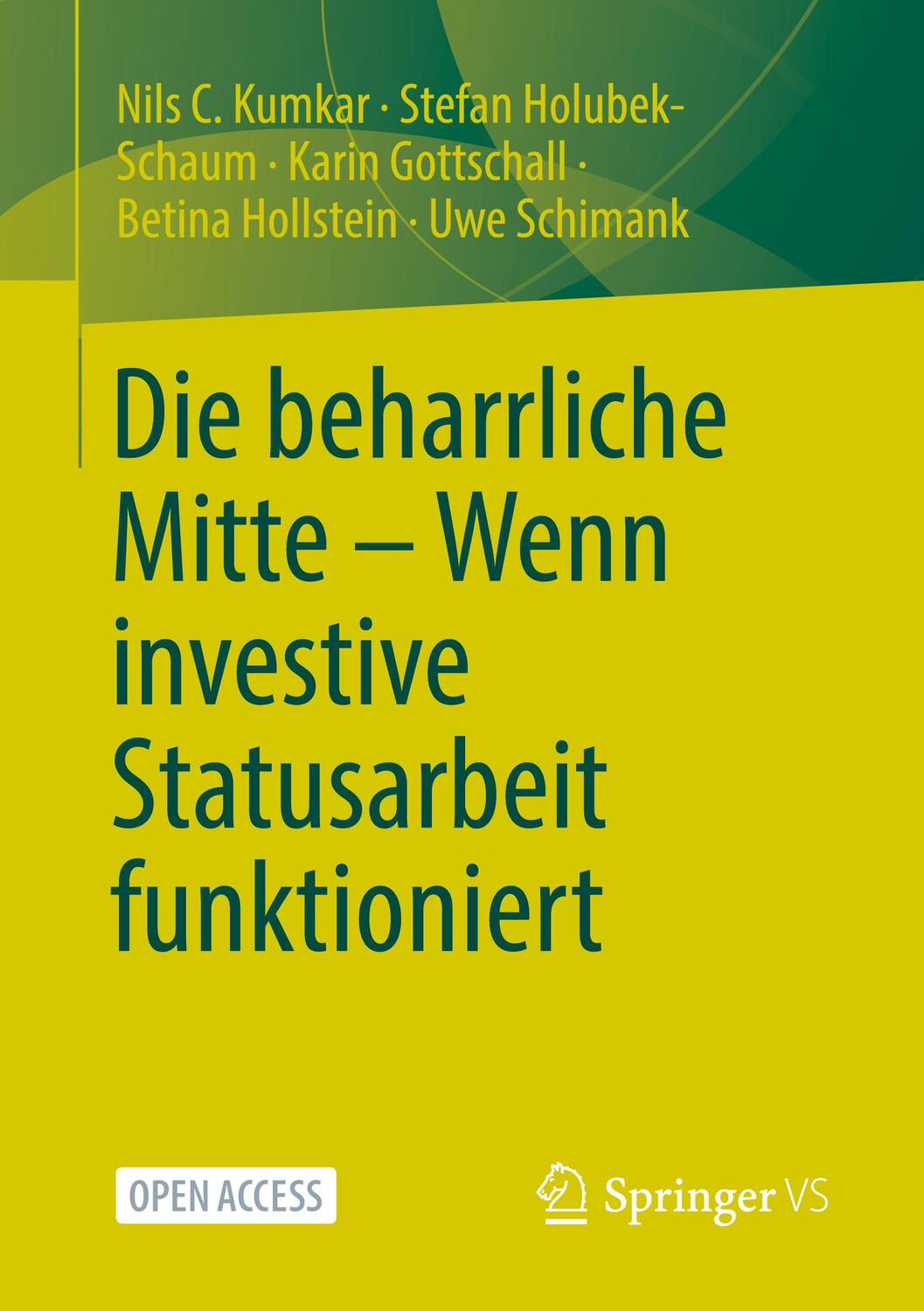 Cover: 9783658365653 | Die beharrliche Mitte ¿ Wenn investive Statusarbeit funktioniert | vii