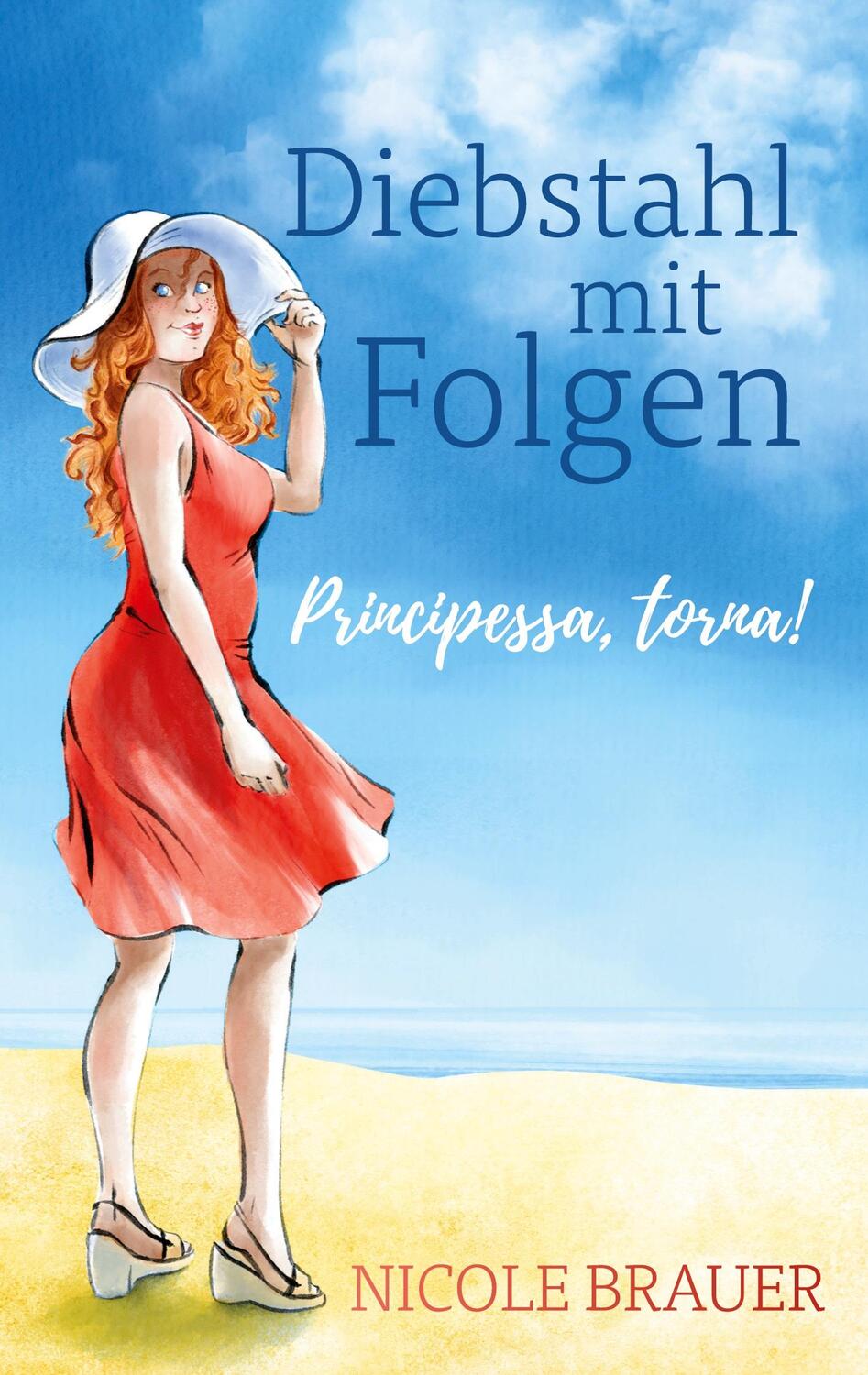 Cover: 9783756268849 | Diebstahl mit Folgen | Principessa, torna!. DE | Nicole Brauer | Buch