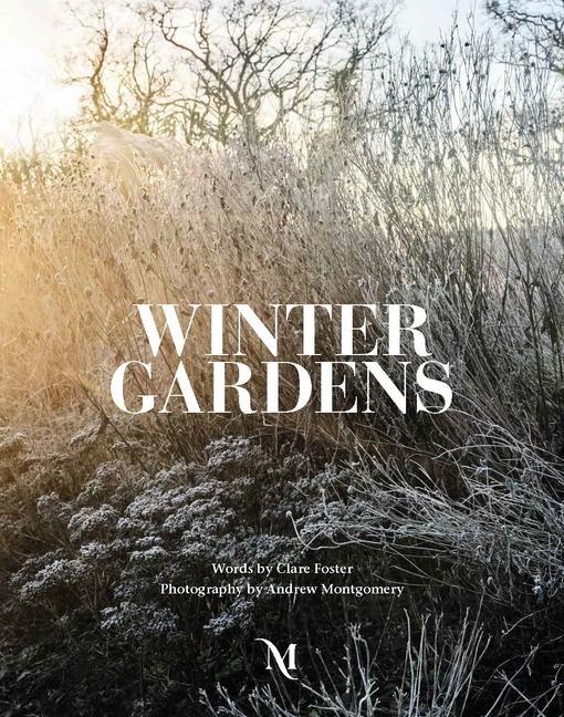 Cover: 9781908337672 | Winter Gardens | Andrew Montgomery | Buch | Englisch | 2023