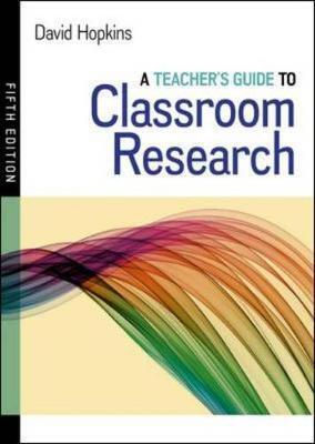 Cover: 9780335264681 | A Teacher's Guide to Classroom Research | David Hopkins | Taschenbuch