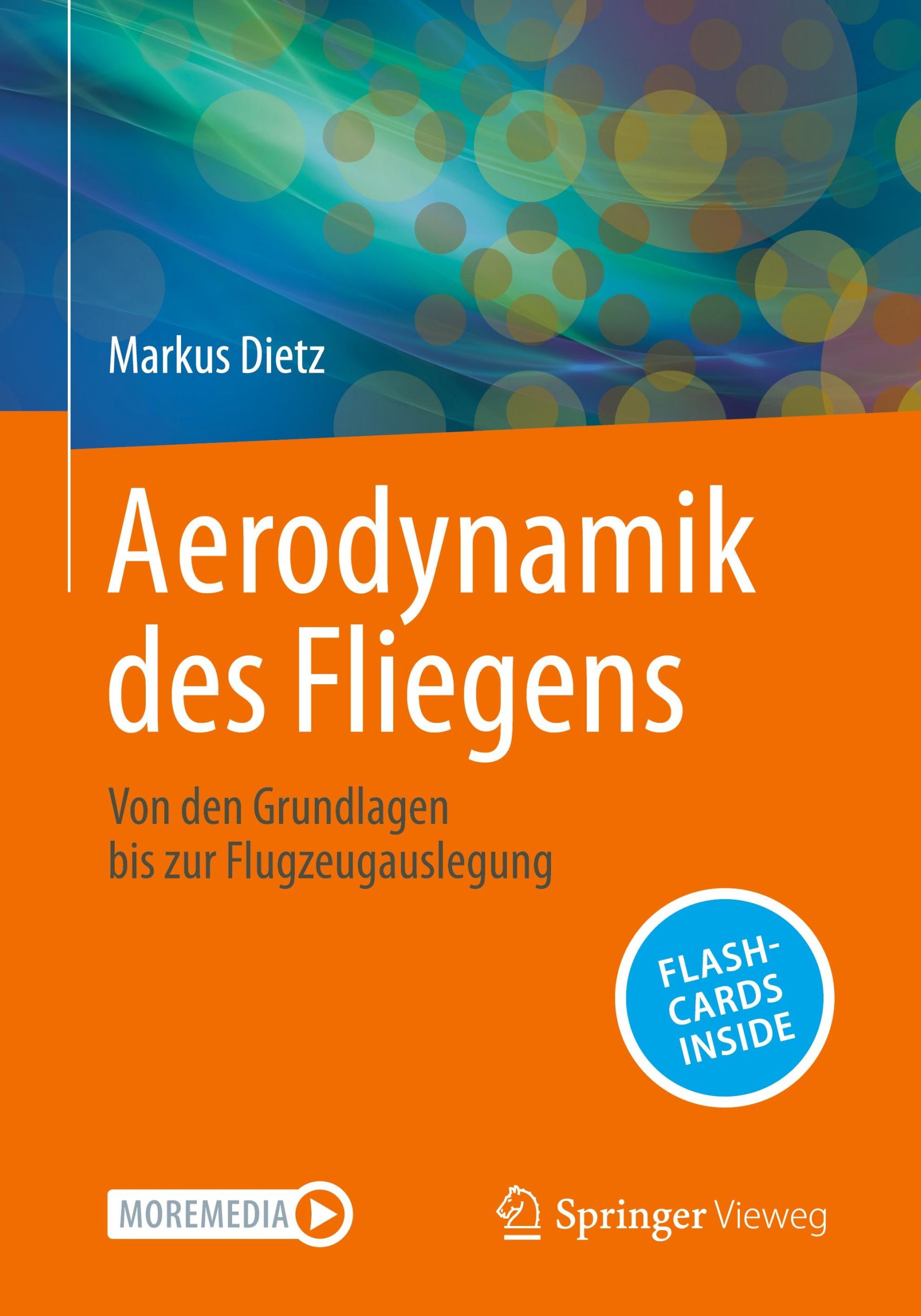 Cover: 9783662682333 | Aerodynamik des Fliegens | Markus Dietz | Bundle | 1 Taschenbuch