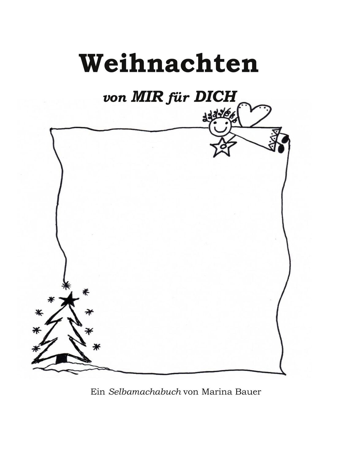 Cover: 9783751981637 | Weihnachten von MIR für DICH | ein Selbamachabuch von Marina Bauer