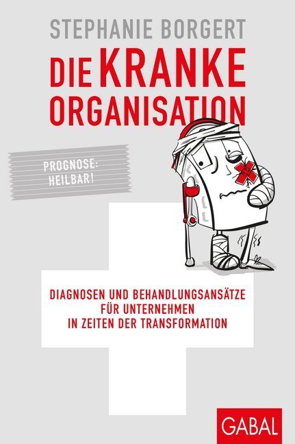 Cover: 9783869369006 | Die kranke Organisation | Stephanie Borgert | Buch | 2019 | GABAL