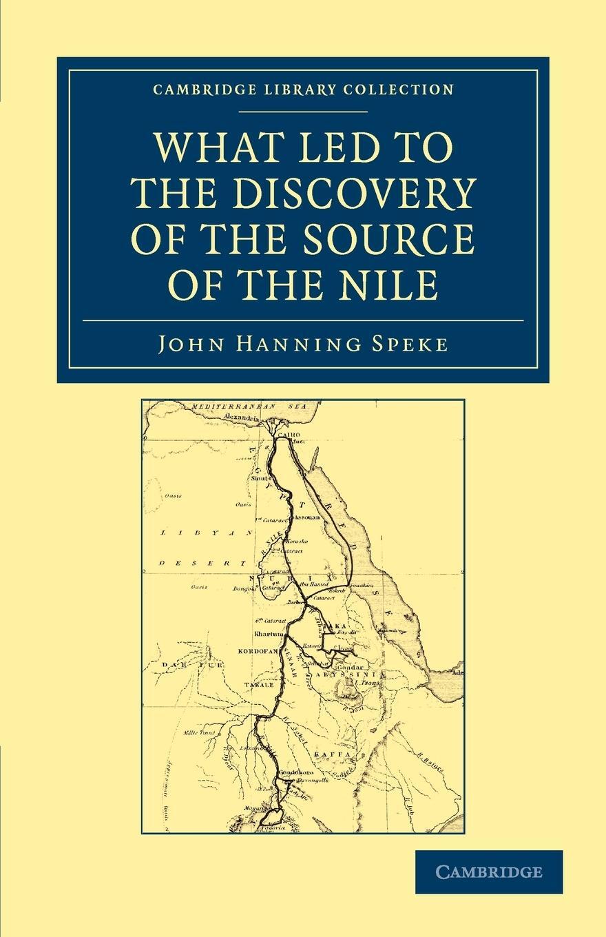 Cover: 9781108031158 | What Led to the Discovery of the Source of the Nile | Speke | Buch