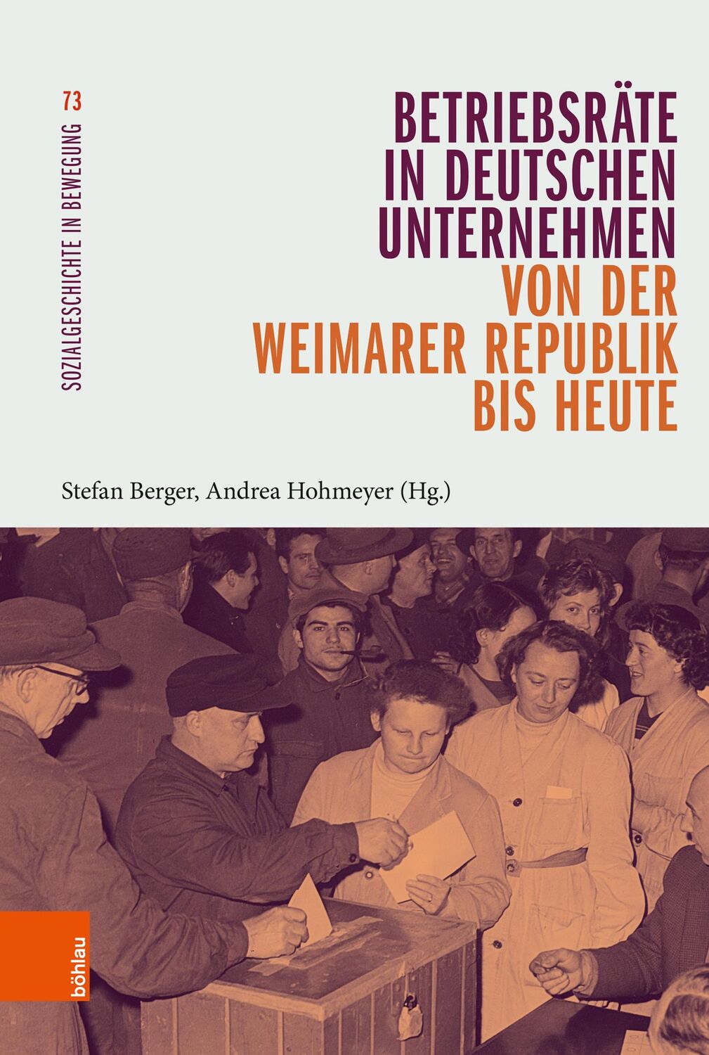 Cover: 9783412531522 | Betriebsräte in deutschen Unternehmen von der Weimarer Republik bis...