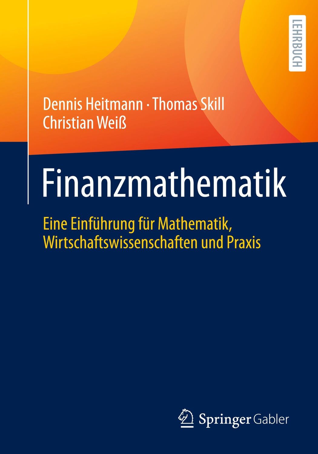 Cover: 9783662646519 | Finanzmathematik | Dennis Heitmann (u. a.) | Taschenbuch | Paperback