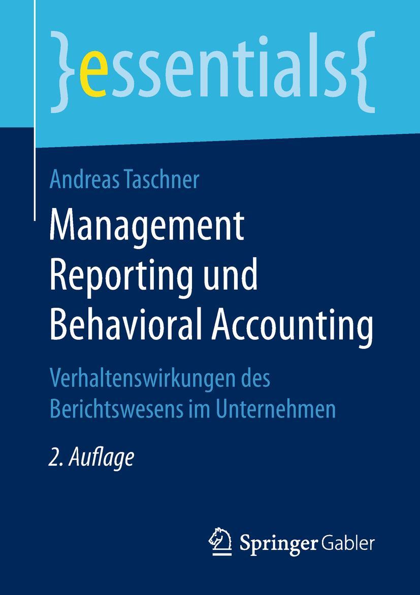 Cover: 9783658234911 | Management Reporting und Behavioral Accounting | Andreas Taschner | xi