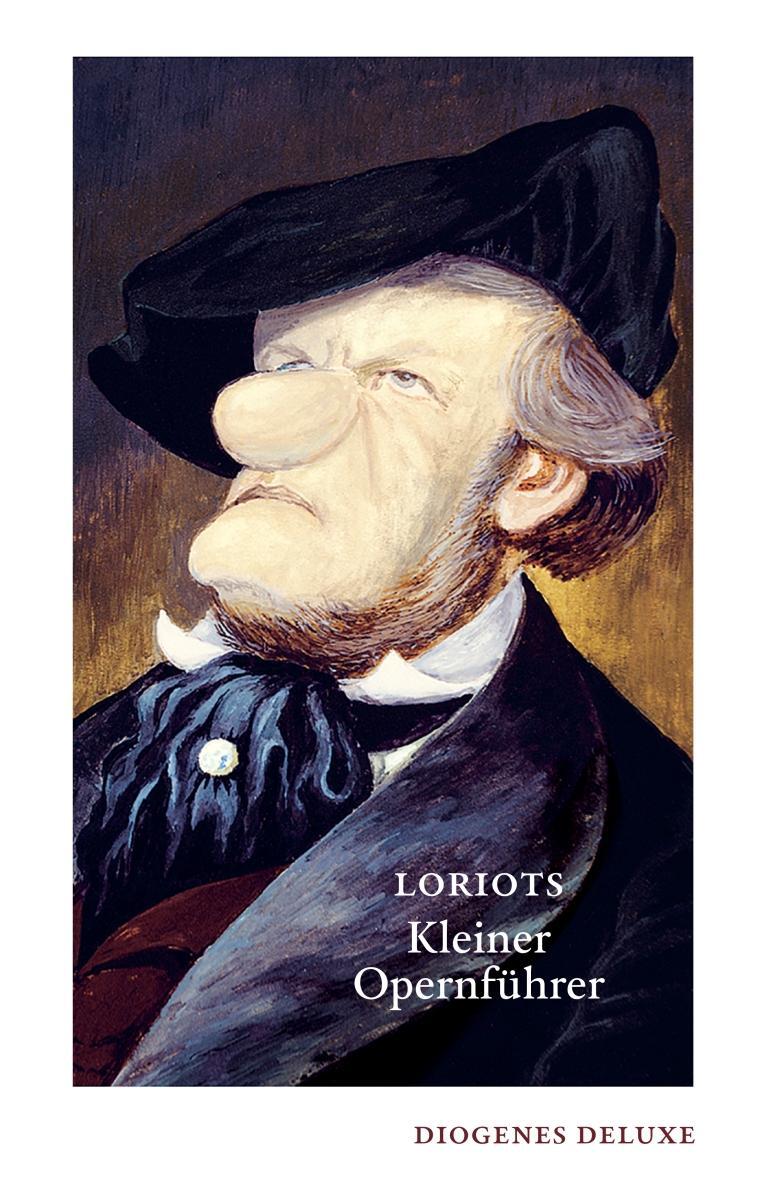 Cover: 9783257261738 | Loriots kleiner Opernführer | Loriot | Buch | diogenes deluxe | 192 S.