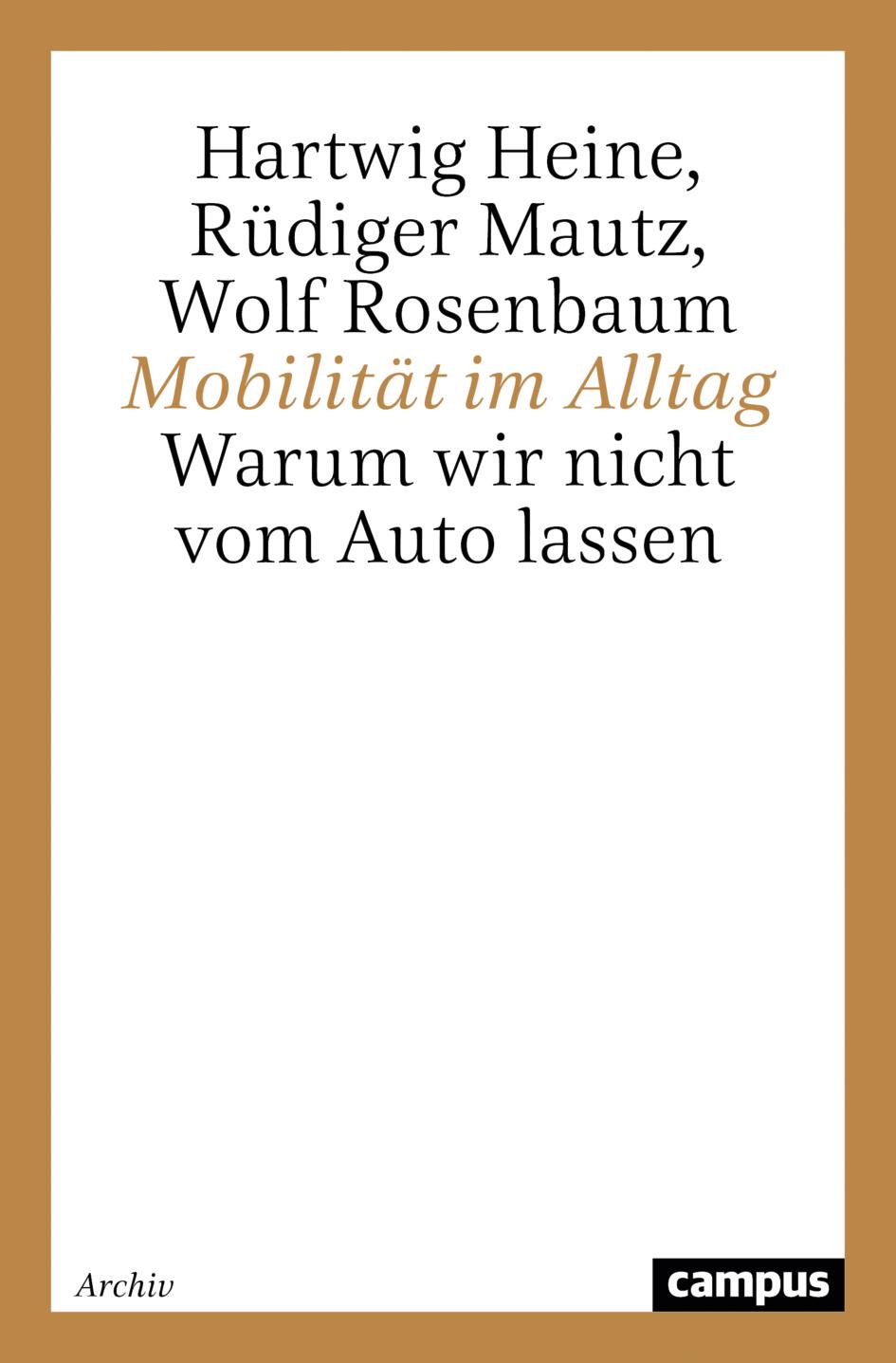 Cover: 9783593368610 | Mobilität im Alltag | Warum wir nicht vom Auto lassen | Wolf Rosenbaum