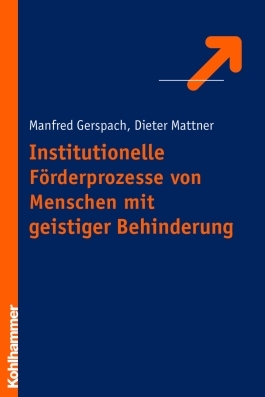 Cover: 9783170182851 | Institutionelle Förderprozesse von Menschen mit geistiger Behinderung