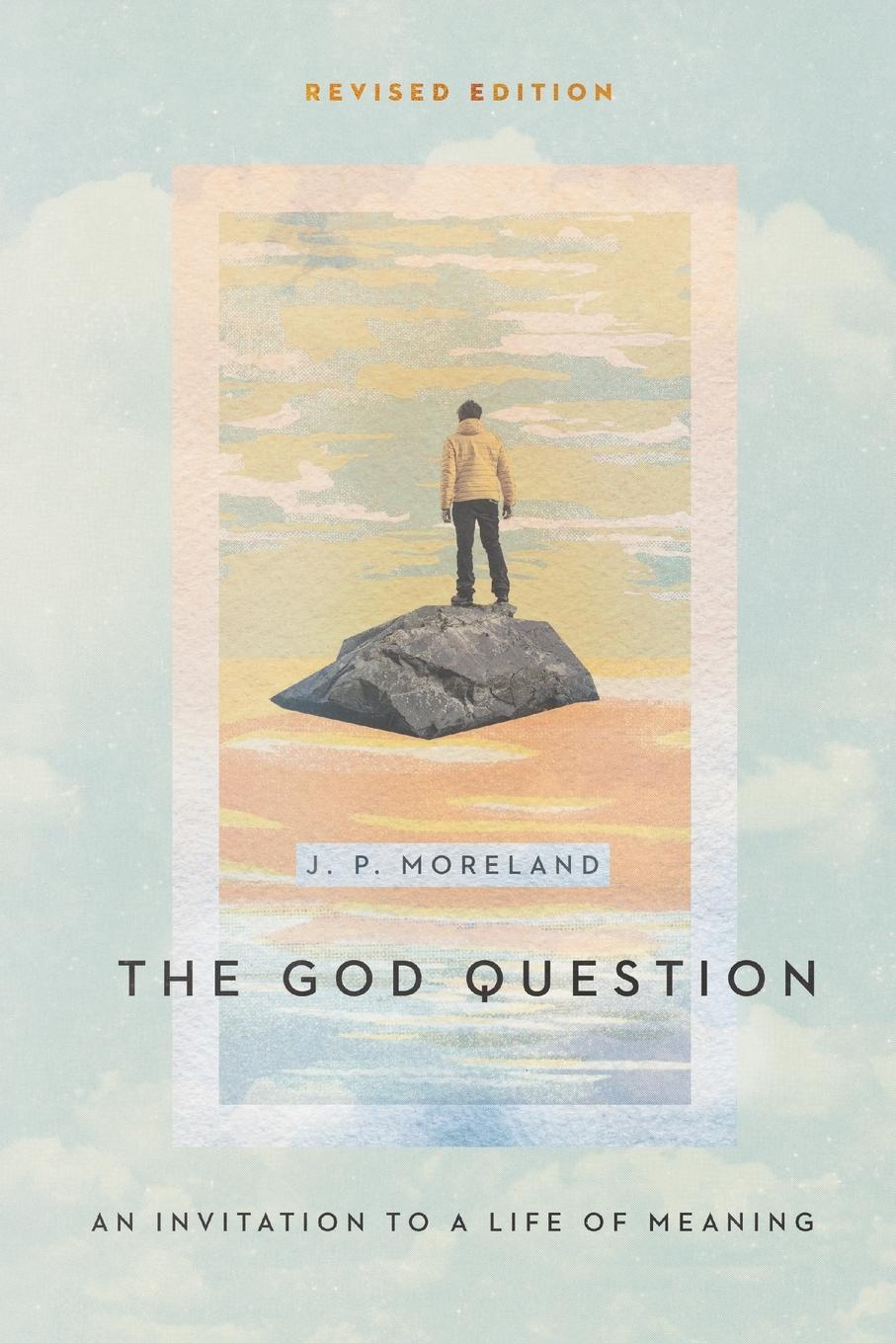 Cover: 9780830839124 | The God Question | An Invitation to a Life of Meaning | J. P. Moreland