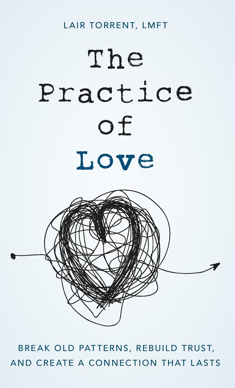 Cover: 9781538139356 | The Practice of Love | Lair Torrent | Buch | Englisch | 2022