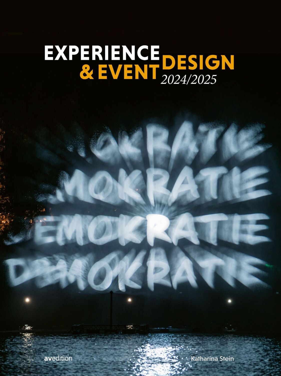 Cover: 9783899864106 | Experience &amp; Event Design 2024/2025 | Katharina Stein | Taschenbuch