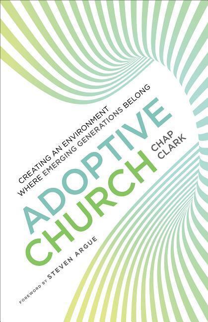 Cover: 9780801098925 | Adoptive Church | Chap Clark | Taschenbuch | Kartoniert / Broschiert