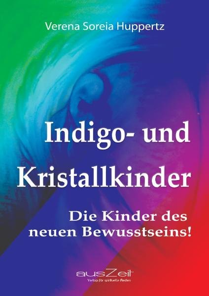 Cover: 9783942009249 | Indigo- und Kristallkinder | Die Kinder des neuen Bewusstseins! | Buch