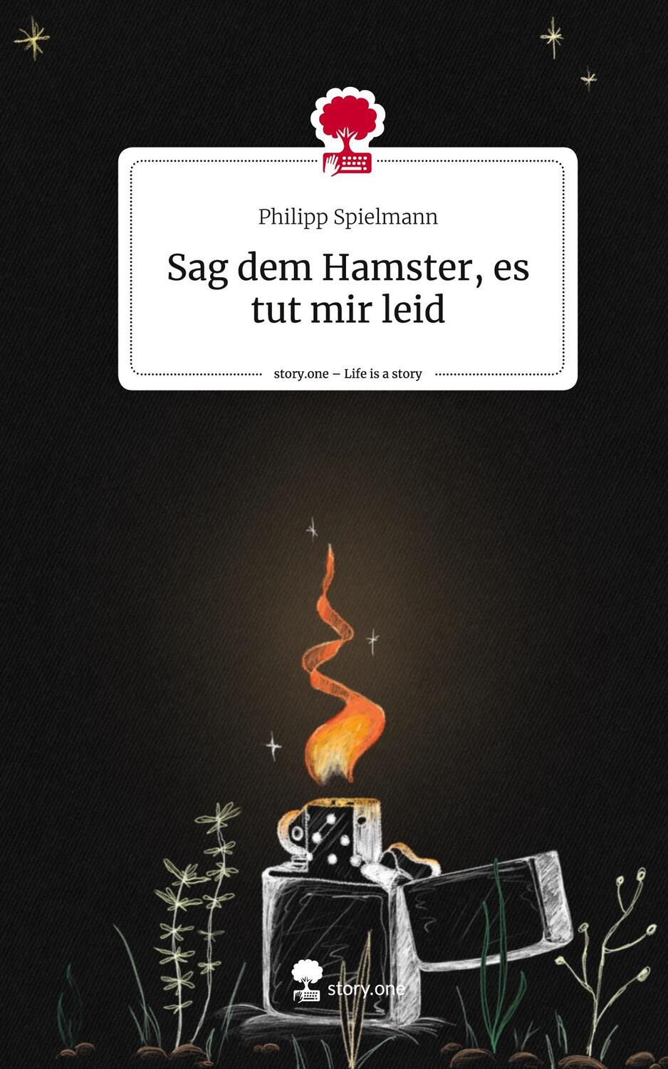 Cover: 9783711539205 | Sag dem Hamster, es tut mir leid. Life is a Story - story.one | Buch