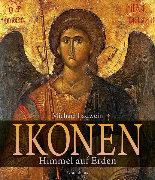 Cover: 9783825152529 | Ikonen | Himmel auf Erden | Michael Ladwein | Buch | 192 S. | Deutsch