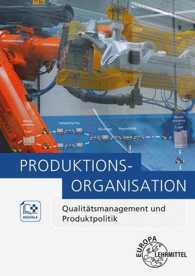 Cover: 9783808552957 | Produktionsorganisation | Qualitätsmanagement und Produktpolitik