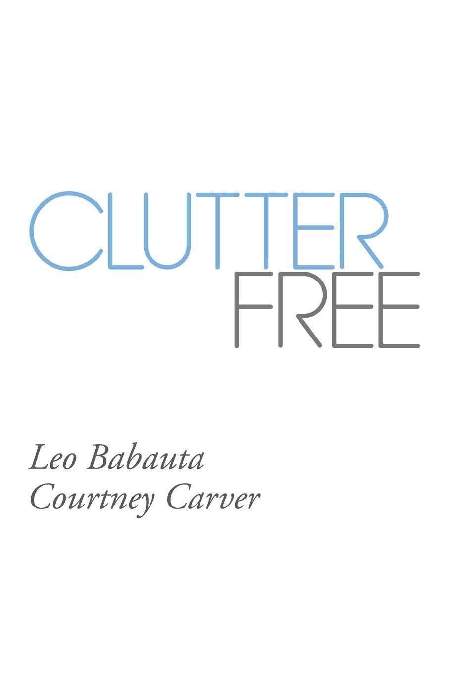 Cover: 9781434105233 | Clutter Free | Courtney Carver | Taschenbuch | Paperback | Englisch