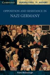 Cover: 9780521003582 | Opposition and Resistance in Nazi Germany | Frank Mcdonough | Buch