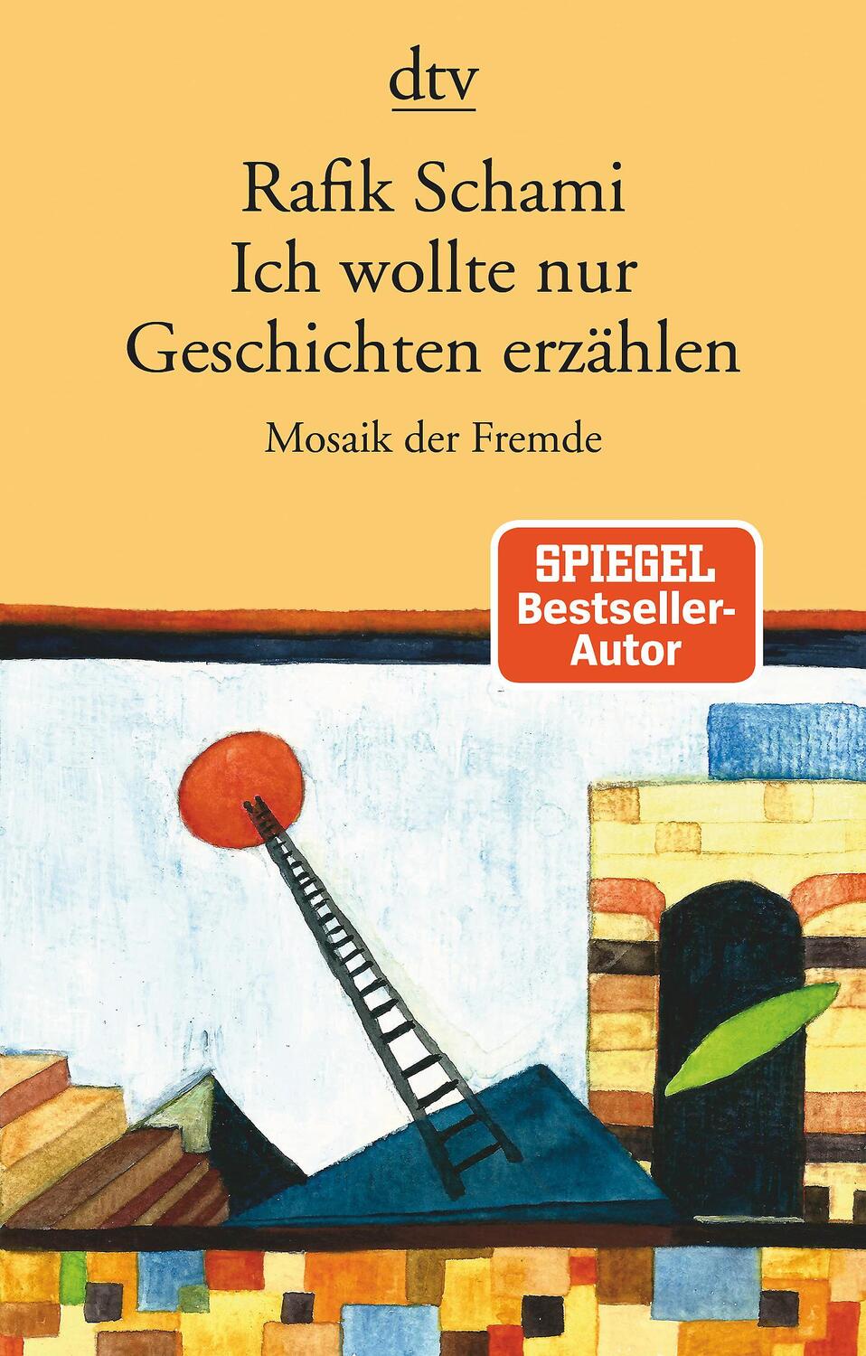 Cover: 9783423146944 | Ich wollte nur Geschichten erzählen | Mosaik der Fremde | Rafik Schami