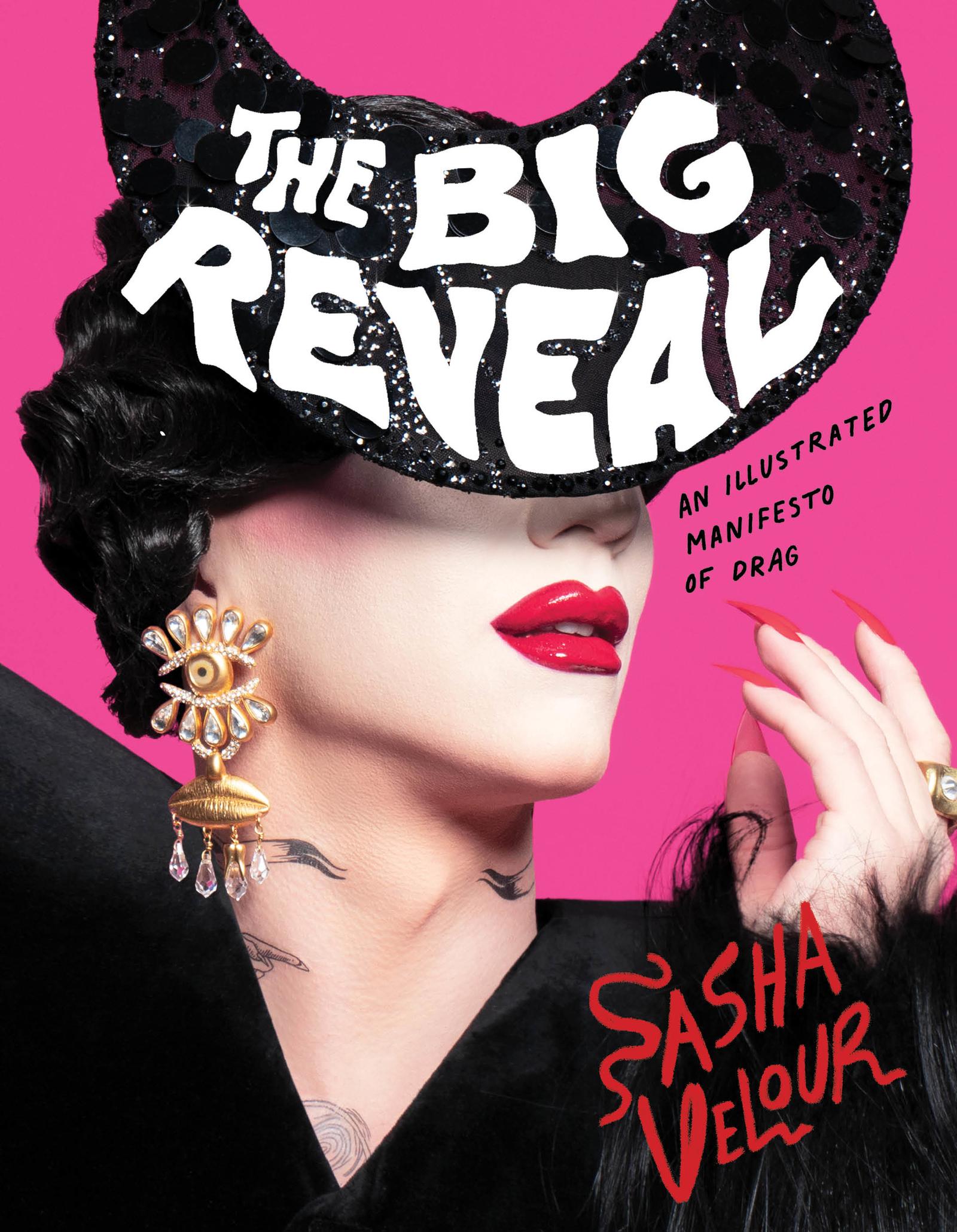 Cover: 9780358508083 | The Big Reveal | An Illustrated Manifesto of Drag | Sasha Velour