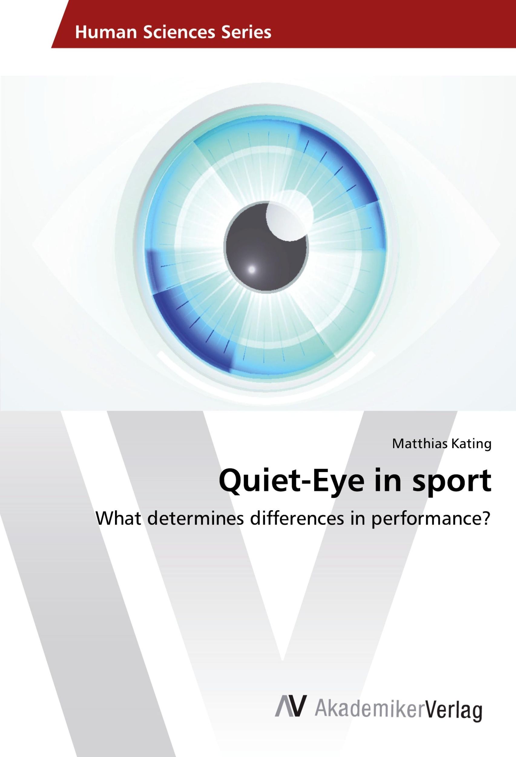 Cover: 9783639479577 | Quiet-Eye in sport | What determines differences in performance?