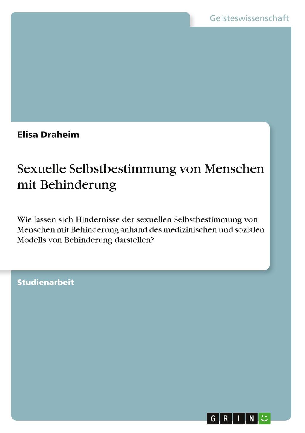 Cover: 9783346578082 | Sexuelle Selbstbestimmung von Menschen mit Behinderung | Elisa Draheim