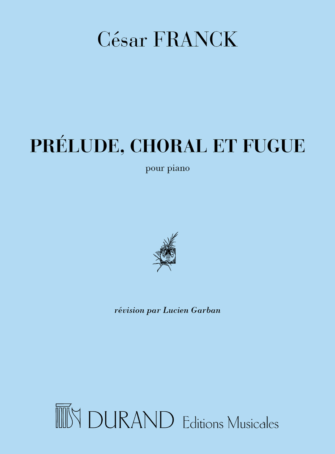 Cover: 9790044010462 | Prelude, choral et fugue pour piano | César Franck | Buch